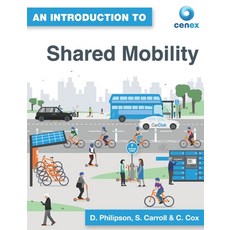 (영문도서) An Introduction to Shared Mobility Paperback, Cenex Publishing, English, 9781739791155