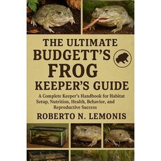 (英文圖書)The Ultimate Budgett's Frog Keeper's Guide: A Complete Keeper's Handbook for Hab... 平裝版, Independently Published, 英文