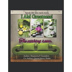 I AM Greatness!: The Wishing Room. Paperback, Independently Published, English, 9798550733288