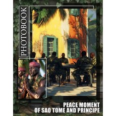 (영문도서) Peace Moment of Sao Tome and Principe Photo Book: 40 Stunning Images Capturing... Paperback, Independently Published, English, 9798300978198