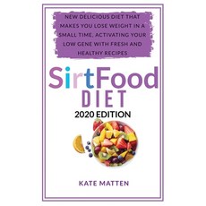 Sirt Food Diet: New Delicious Diet That Makes you Lose Weight in a Small Time Activating your Low G... Hardcover, Saturnino Lecca, English, 9781801441223