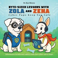 (英文圖書)Byte-Sized Lessons With Zola And Zena: Cyber Pups Keep You Safe 平裝版, Book Publishing Pulse, 英文
