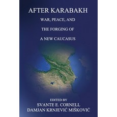 (영문도서)After Karabakh: War Peace and the Forging of a New Caucasus Paperback, Afpc Press, English, 9781963271904