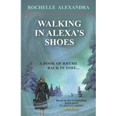 (영문도서) Walking in Alexa's shoes Paperback, Rochelle Alexandra, English, 9798988631910