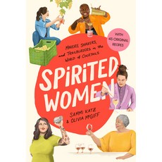 (영문도서) Spirited Women: Makers Shakers and Trailblazers in the World of Cocktails Hardcover, Union Square & Co., English, 9781454944461
