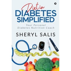 Diet In Diabetes Simplified: Your Personal Diabetes Nutrition Coach Paperback, Notion Press, English, 9781645878681