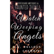 A Watch of Weeping Angels Paperback, Independently Published, English, 9798737903800