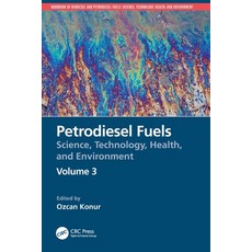 (영문도서) Petrodiesel Fuels: Science Technology Health and Environment Paperback, CRC Press, English, 9780367708887