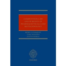 Competition Law and IP Rights in Pharmaceuticals and Biotechnology Hardcover, Oxford University Press, USA