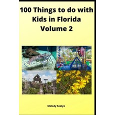 (영문도서) 100 Things to do with Kids in Florida: Volume 2 Paperback, Independently Published