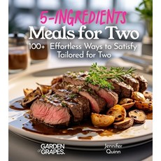 (英文圖書)5-Ingredient Meals for Two: 100+ Effortless Ways to Satisfy Tailored for Two P... 平裝版, Garden of Grapes, English