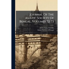 (영문도서)Journal Of The Asiatic Society Of Bengal Volumes 72-73 Paperback, Nabu Press, English, 9781271537020