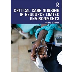 Critical Care Nursing in Resource Environments Paperback, Routledge