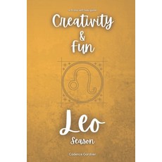 (영문도서) Leo Season: Creativity and Fun: A 31-Day Self-Help Guide Paperback, Independently Published, English, 9798329392951