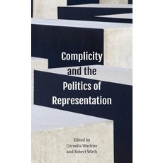 Complicity and the Politics of Representation Hardcover, Rowman & Littlefield Publishers