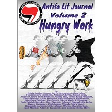 (영문도서)Antifa Lit Journal Volume 2: Hungry Work Paperback, Not a Pipe Publishing, English, 9781956892819