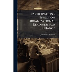 (英文圖書)Participation's Effect on Organizational Readiness for Change 精裝版, Hutson Street Press, 英文