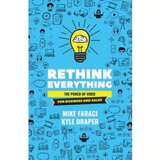 (영문도서)Rethink Everything: The Power of Video for Business and Sales Paperback, Independently Published, English, 9798288982033