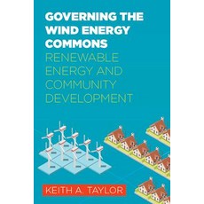 (영문도서) Governing the Wind Energy Commons: Renewable Energy and Community Development Paperback, West Virginia University Press, English, 9781946684851
