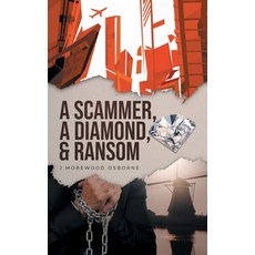 (영문도서) A Scammer A Diamond & Ransom Paperback, Primix Publishing, English, 9798891940819