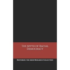 (영문도서)The Myth of Racial Democracy Paperback, Independently Published, English, 9798365807587