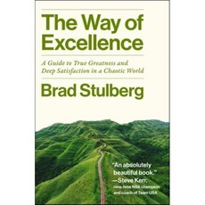 The Way of Excellence: A Guide to True Greatness and Deep Satisfaction in a Chaotic World, HarperOne