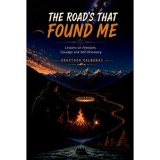 (英文圖書)The Road's That Found Me: Lessons on Freedom Courage and Self-Discovery 平裝版, Notion Press, 英文