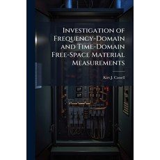(영문도서)Investigation of Frequency-Domain and Time-Domain Free-Space Material Measurements Paperback, Hutson Street Press, English, 9781025120386