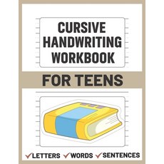 Cursive Handwriting Workbook for Teens: teens cursive handwriting practice paper Paperback, Independently Published, English, 9798736384891