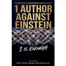 (영문도서)1 Author Against Einstein Paperback, Matthew Ward-Broadfield, English, 9798233240317