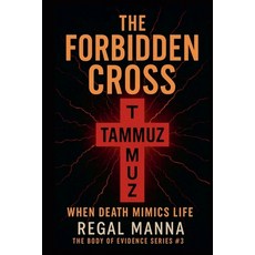 (英文圖書)The Forbidden Cross: When Death Mimics Life 平裝版, Regal Manna, 英文