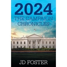 (영문도서) 2024 The Campaign Chronicles Paperback, Xlibris Us, English, 9798369437407