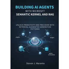 (영문도서)Building AI Agents with Microsoft Semantic Kernel and RAG: Unlock Productivity a... Paperback, Independently Published, English, 9798273910744