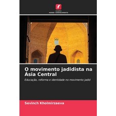 (영문도서)O movimento jadidista na Ásia Central Paperback, Edicoes Nosso Conhecimento, English, 9786209586347