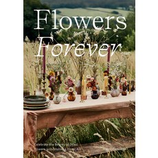 (영문도서) Flowers Forever: Sustainable Dried Flowers the Artists Way Hardcover, Hardie Grant Books, English, 9781784884345