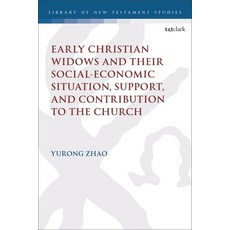 (英文圖書)Early Christian Widows and their Social-economic Situation Support and Contrib... 精裝版, T&T Clark, 英文