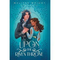 (영문도서)Upon the Riven Throne Hardcover, Melissa Wright, English, 9781950958474