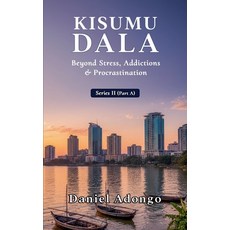 (영문도서)Kisumu Dala Paperback, Daniel Adongo, English, 9798232670511