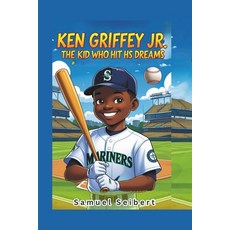 (英文圖書)Ken Griffey Jr.: The Kid Who Hit His Dreams 平裝版, Independently Published, 英文