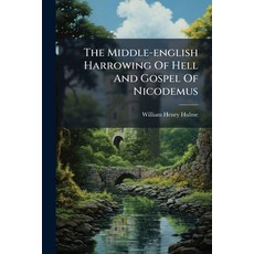 (영문도서)The Middle-english Harrowing Of Hell And Gospel Of Nicodemus Paperback, Hutson Street Press, English, 9781024800357