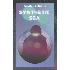 (영문도서) Synthetic Sea Paperback, Hazeldine Books, English, 9798224827572