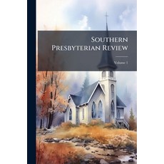 (영문도서)Southern Presbyterian Review; Volume 1 Paperback, Nabu Press, English, 9781145623781
