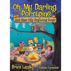 Oh My Darling Porcupine and Other Silly Sing-Along Songs (Hardcover)