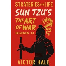 (英文圖書)Strategies for Life: Sun Tzu's The Art of War in Everyday Life 平裝版, Independently Published, 英文