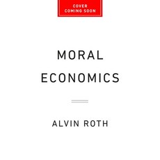 (영문도서)Moral Economics: What to Do When We Can't Agree on Right and Wrong Hardcover, Basic Venture, English, 9781541702011