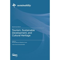 (영문도서)Tourism Sustainable Development and Cultural Heritage Hardcover, Mdpi AG, English, 9783725876495 Mdpi AG, English, 9783725876495