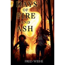 (영문도서)Days of Fire and Ash Paperback, Lewis Publications, LLC, English, 9798235278332
