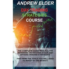 (영문도서) Day Trading Strategies Course: The Complete Guide with All the Advanced Tactics for Stock and... Hardcover, Aharon Books, English, 9781806030798