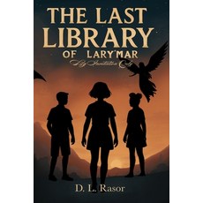 (영문도서)The Last Library of Lary'mar: By Invitation Only Paperback, Independently Published, English, 9798292505976