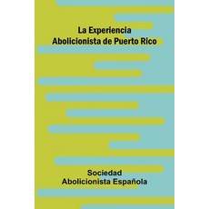 (英文圖書)La Experiencia Abolicionista De Puerto Rico 平裝版, Alpha Edition, 英文
